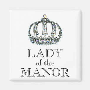 Magnet "Lady of the Manor"