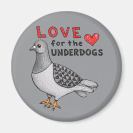 Magnet "Love for the Underdogs" mit Taube