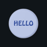 MAGNET MIT HELLO<br><div class="desc">DAS HELLO-DESIGN EINFACH</div>