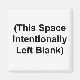 Magnet mit "This Space beabsichtigt Verlassen Blan