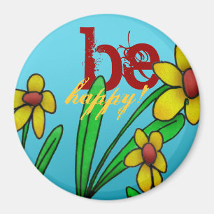 Magnet Sei Glücklich Gelbe Blumen Blauer Himmel Cu