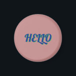 MAGNET WITH HELLO<br><div class="desc">THE HELLO DESIGN SIMPLE</div>