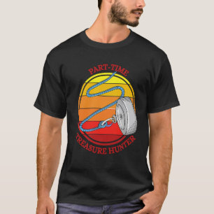 Magnetangeln Teilzeit-Schatzsucher T-Shirt