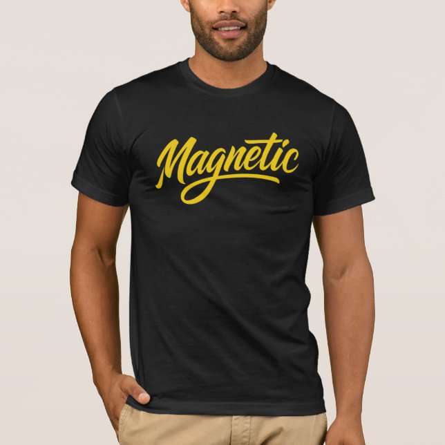 Magnetic - Bold Canary Script Design T - Shirt (Vorderseite)