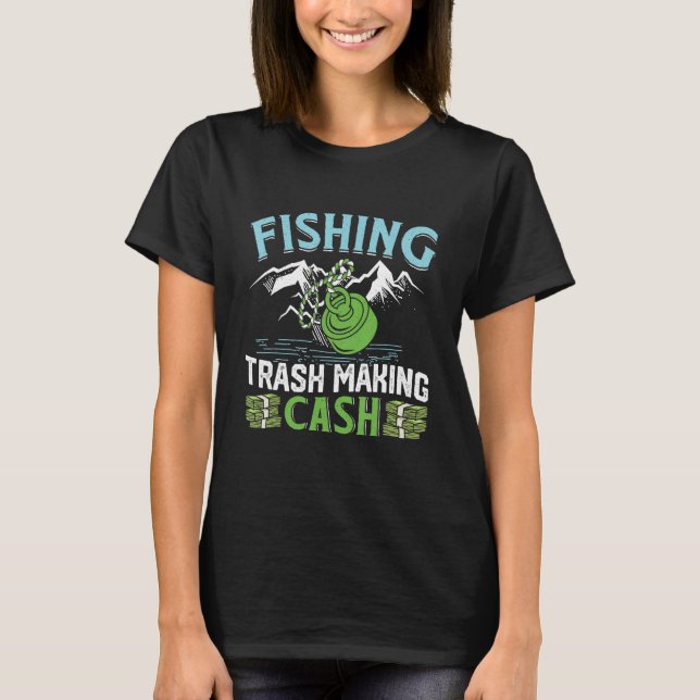 Magnetic Fishing Trash making Cash Treasure Scrap  T-Shirt (Vorderseite)
