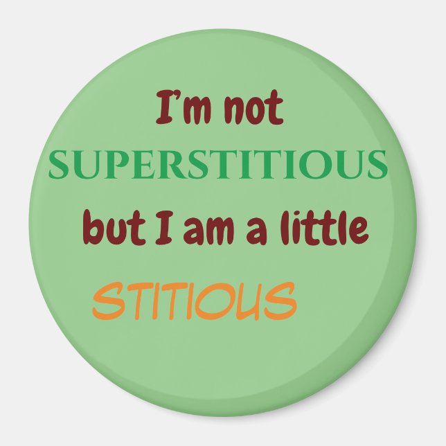 Magnetic Wit Unglaublich witzig Quotes für Ihren K Magnet (Vorne)