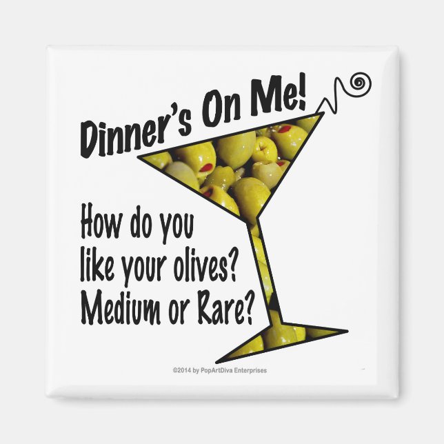 MAGNETS Dinner! Oliven? Mittel oder selten? Magnet (Vorne)