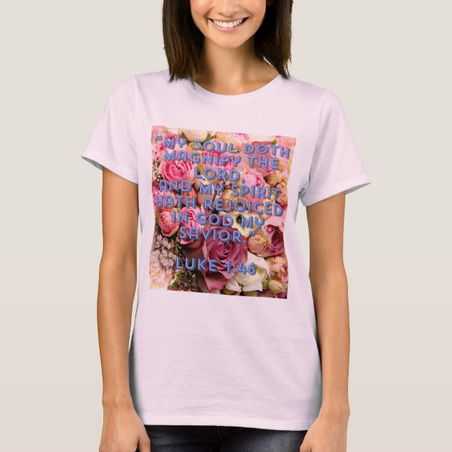 Magnificat Luke 1:46 T-Shirt (Vorderseite)