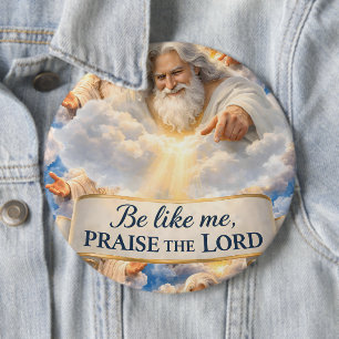 Magst du es, wenn ich den Herrn lobe Premium-Runde Button