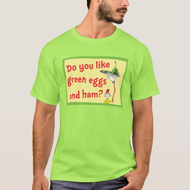 Magst du grüne Eier mit Schinken? T-Shirt (Vorderseite)