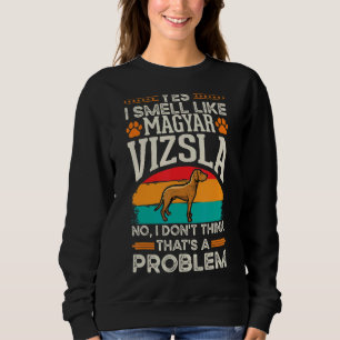 Magyar Vizsla Riech ungarisch Vizsla Sweatshirt
