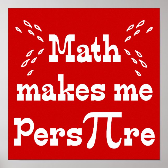 Mah macht mich Pers-PI-re - Funny Mah Pi Slogan Poster (Vorne)
