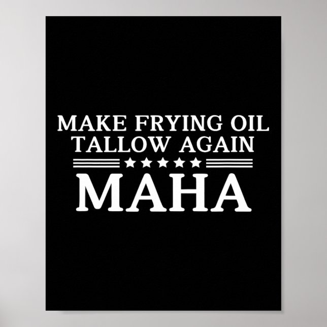 Maha Make Frying Oil Tallow Again Quit Seed Oils R Poster (Vorne)