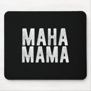 Maha Mama Trump macht Amerika wieder gesund Mousepad