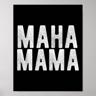 Maha Mama Trump macht Amerika wieder gesund Poster