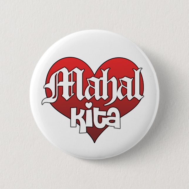 Mahal Kita (Knopf) Button (Vorderseite)