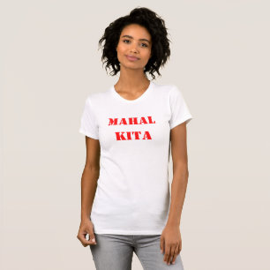 Mahal Kita u. Geschmack Kita T-Shirt