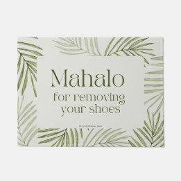 MAHALO ZUM ENTFERNEN IHRER SCHUHE - TÜR MAT RUG FUßMATTE