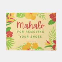 MAHALO ZUM ENTFERNEN IHRER SCHUHE - TÜR MAT RUG