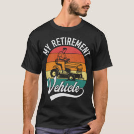 Mähen meines Rentenfahrzeugs Lustiger Aufsitzrasen T-Shirt