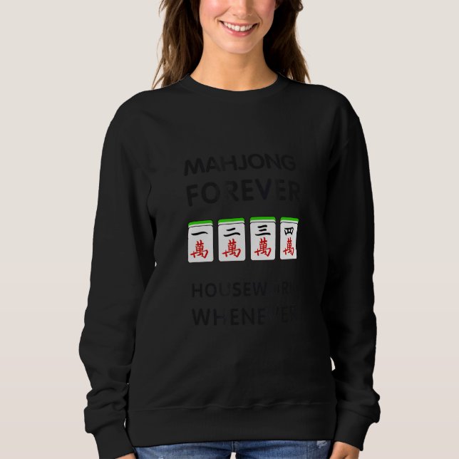 Mahjong Forever Hausarbeit Wann immer Sweatshirt (Vorderseite)