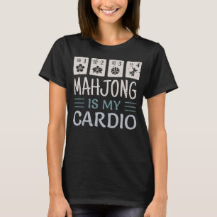 Mahjong ist mein Cardio-Spieler T-Shirt