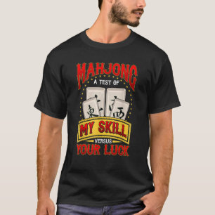 Mahjong liebt Mahjong einen Test meiner Fähigkeite T-Shirt