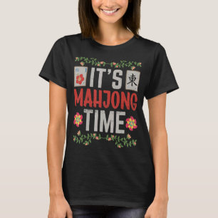 Mahjong Mahjong Players Es ist Mahjong Time T-Shirt