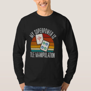 Mahjong Meine Superkraft ist die Tile-Manipulation T-Shirt