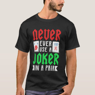 Mahjong - Verwenden Sie niemals einen Joker in ein T-Shirt
