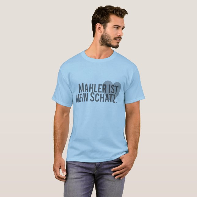 Mahler ist mein Schatz T-Shirt (Vorne ganz)