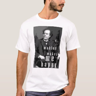 Mahler macht mich glücklich T-Shirt