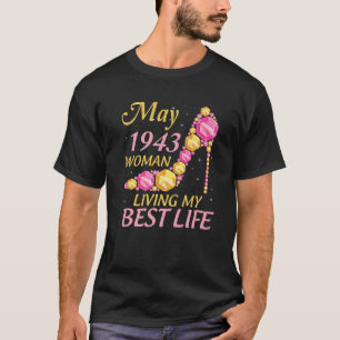Mai 1943 Frauen leben mein bestes Leben 79 Jahre g T-Shirt