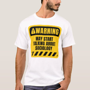 Mai beginnen, über den T - Shirt der Soziologie zu