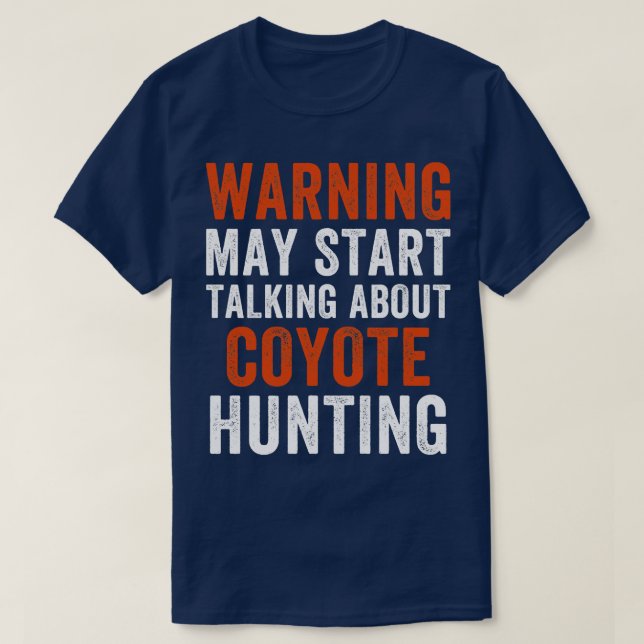 Mai beginnt zu reden über Coyote Jagd Funny Yote T-Shirt (Design vorne)