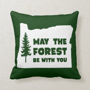 Mai ist der Wald mit Ihnen Oregon Kissen