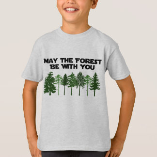 Mai ist der Wald mit Ihnen T-Shirt