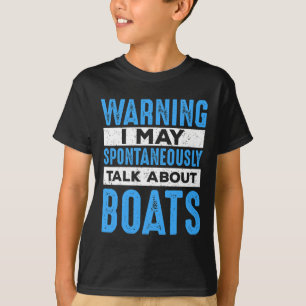 Mai spontan reden über Boat Lovers Funny Boa T-Shirt