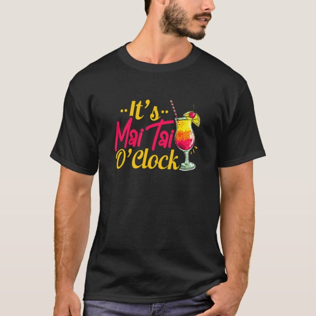 Mai Tai Oclock Tiki Bartender Cocktail Alcohol Dri T-Shirt (Vorderseite)