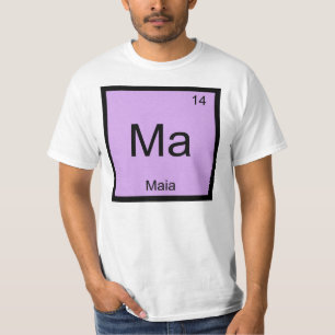 Maia Name Chemie Element Periodensystem T-Shirt