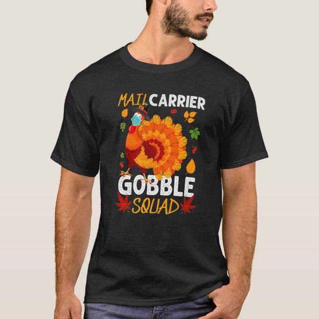 Mail Carrier Gobble Squad Turkey Mask Erntedank T-Shirt (Vorderseite)