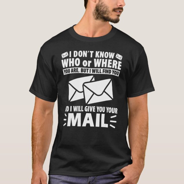 Mail Funny Mailman Mail Carrier Postarbeiter T-Shirt (Vorderseite)
