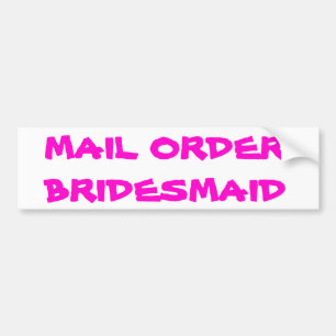 Mail Order Bridesmaid Autoaufkleber