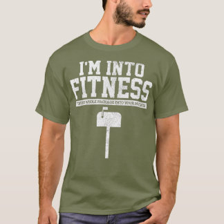 Mailman Postal Worker Im Into Fitness Mailbox T-Shirt