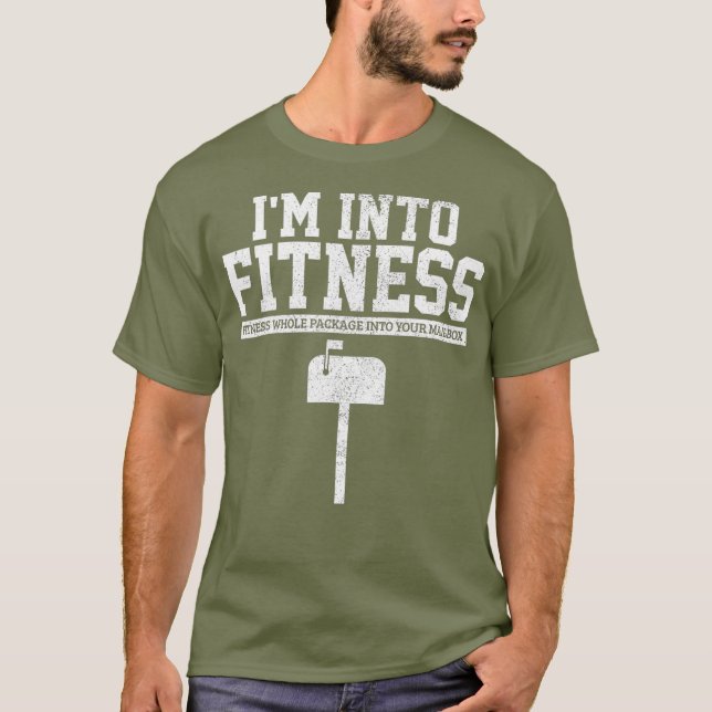 Mailman Postal Worker Im Into Fitness Mailbox T-Shirt (Vorderseite)