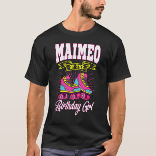 Maimeo of the Birthday Girl Roller Skate Bday Ska T-Shirt