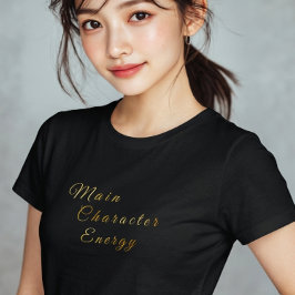 Main Character Energy Gold Gradient Typography T-Shirt