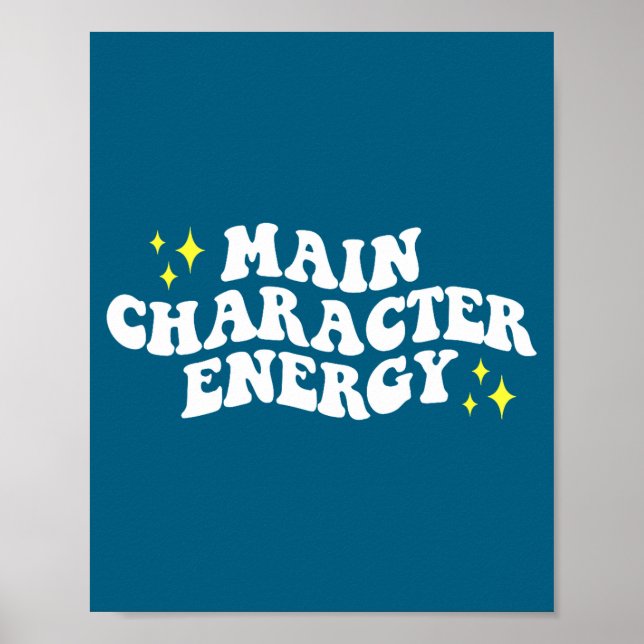 Main-character Energy Quote  Poster (Vorne)