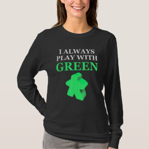 Mainboard-Spiel, das ich immer mit Green Meeple sp T-Shirt
