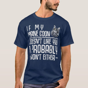 Maine Coon Cat Dosen nicht wie T-Shirt